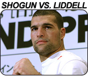 Shogun vs Liddell