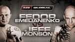 M-1 GLOBAL: &ldquo;BATTLE OF THE LEGENDS&rdquo; FEDOR vs. MONSON